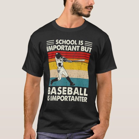 School Is Important But Baseball Is Importanter Re Tシャツ (正面)