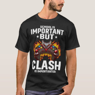 School Is Important But Clash Is Importanter Schoo Tシャツ