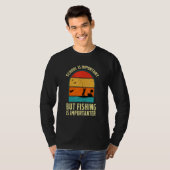 School Is Important But Fishing Is Importanter Tシャツ (正面フル)