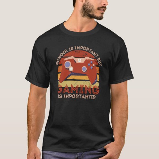 School Is Important But Gaming Is Importanter  7 Tシャツ (正面)