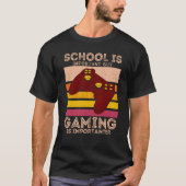 School Is Important But Gaming Is Importanter Tシャツ (正面)