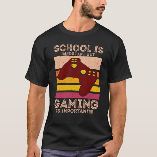 School Is Important But Gaming Is Importanter Tシャツ (正面)