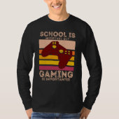 School Is Important But Gaming Is Importanter Tシャツ (正面)
