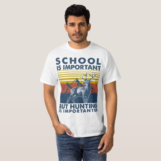 School Is Important But Hunting Is Importanter Dee Tシャツ (正面フル)