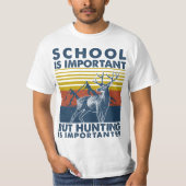 School Is Important But Hunting Is Importanter Dee Tシャツ (正面)