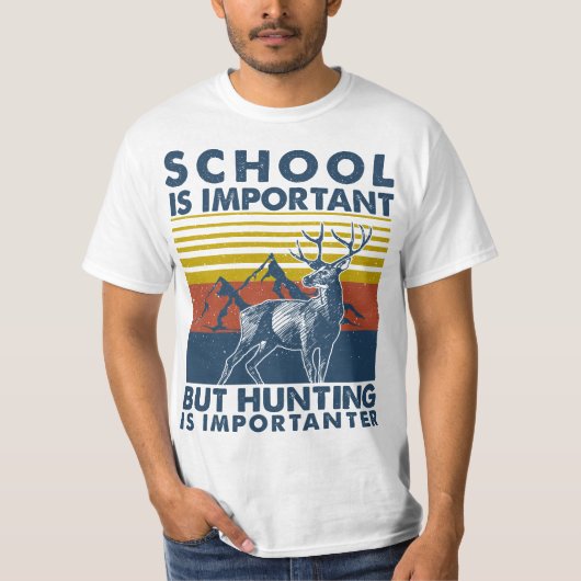School Is Important But Hunting Is Importanter Dee Tシャツ (正面)