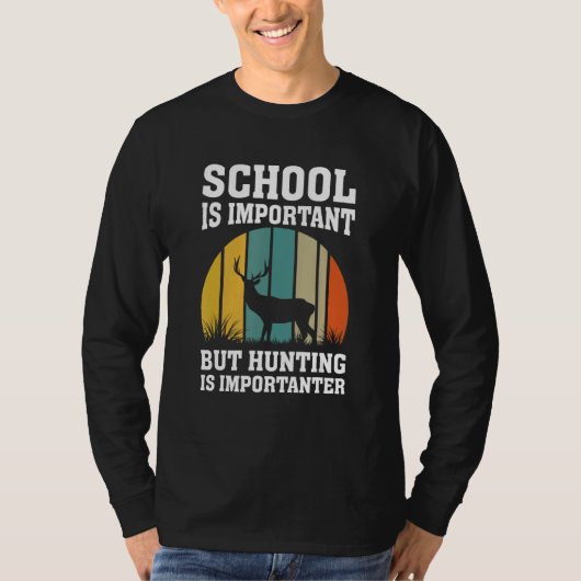 School Is Important But Hunting Is Importanter Dee Tシャツ (正面)