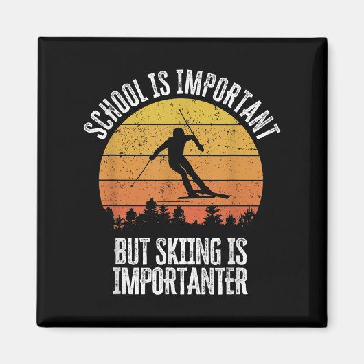School Is Important But Skiing Is Importanter Funn マグネット (正面)