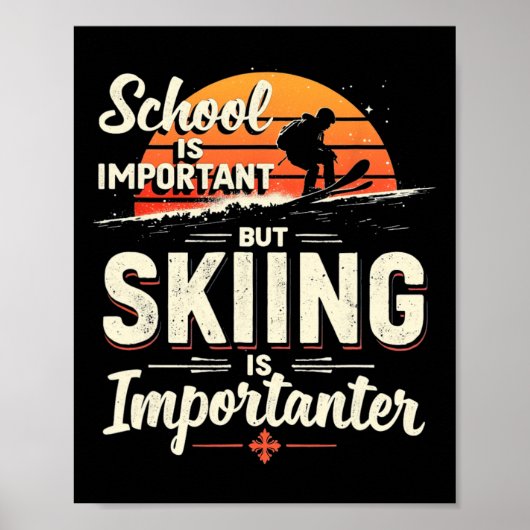 School Is Important But Skiing Is Importanter Skii ポスター (正面)