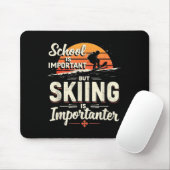 School Is Important But Skiing Is Importanter Skii マウスパッド (マウス)
