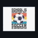 School Is Important But Soccer Is Importanter ポストカード<br><div class="desc">School Is Important But Soccer Is Importanter</div>