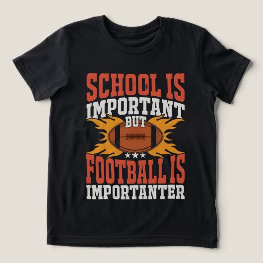 School is Important, Funny American Football  トライブレンドＴシャツ (デザイン正面)