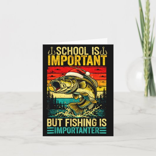 School Is Imrtant But Fishing Funny Christmas Fish カード (正面)
