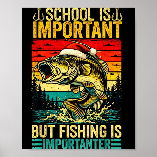 School Is Imrtant But Fishing Funny Christmas Fish ポスター (正面)