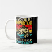 School Is Imrtant But Fishing Is Imrtanter Fish B  コーヒーマグカップ (左)