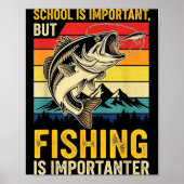 School Is Imrtant But Fishing Is Imrtanter Fish B  ポスター (正面)