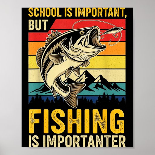 School Is Imrtant But Fishing Is Imrtanter Fish B ポスター (正面)