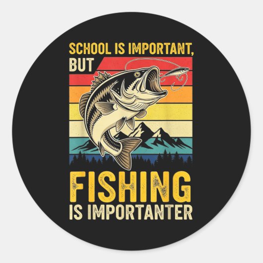School Is Imrtant But Fishing Is Imrtanter Fish B  ラウンドシール (正面)