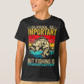 School Is Imrtant But Fishing Is Imrtanter Fish B  Tシャツ (正面)