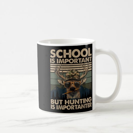 School Is Imrtant But Hunting Is Imrtanter Deer Hu コーヒーマグカップ (右)