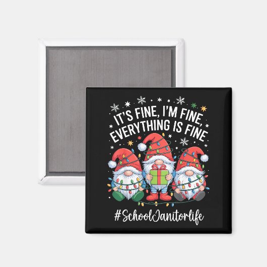 School Janitor Gnome Everything Is Fine Funny Chri マグネット (正面/裏面)