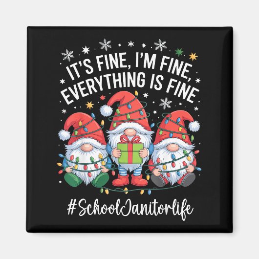 School Janitor Gnome Everything Is Fine Funny Chri マグネット (正面)