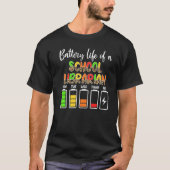 School Librarian Battery Life Library Worker Tシャツ (正面)