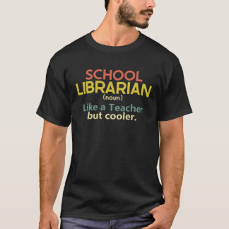 School Librarian Like a Teacher but cooler funny L Tシャツ