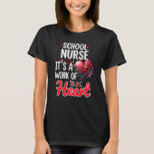 School Nurse Appreciation For Valentines Day Tシャツ (正面)