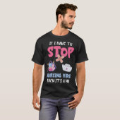 School Nursing Kids If I Have To Stop School Nurse Tシャツ (正面フル)