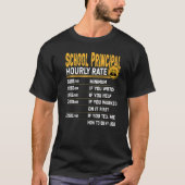 School Principal Hourly Rate School Headmaster Tシャツ (正面)