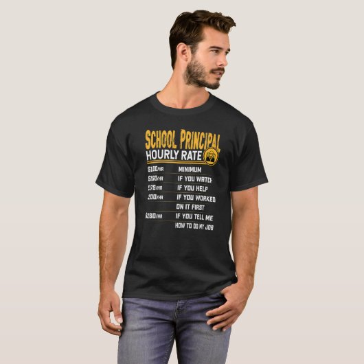School Principal Hourly Rate School Headmaster Tシャツ (正面フル)