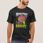 School Principals Love Brains Zombie Teacher  Hall Tシャツ (正面)