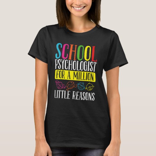 School Psychologist Million little Reason Psycholo Tシャツ (正面)