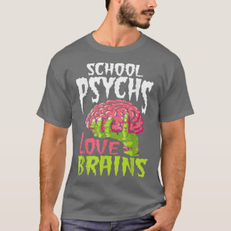 School Psychs Love Brains Zombie Psychologist Hall Tシャツ