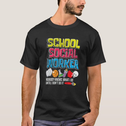 School Social Worker  Teacher Caseworker Public Se Tシャツ (正面)