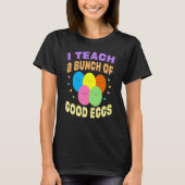 School Teacher I Teach a Bunch of Good Eggs Easter Tシャツ (正面)