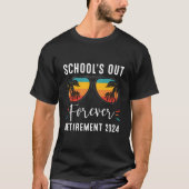 School'S Out Forever Retiret Class Of 2024 Teacher Tシャツ (正面)