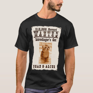 Schrödingerの猫の生命! Tシャツ