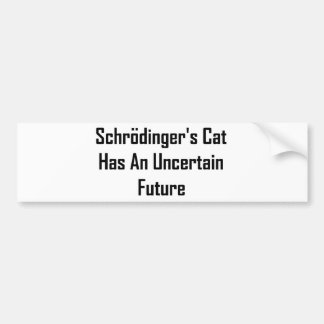 Schrodingerの猫は不確かな未来を過します バンパーステッカー