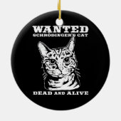 Schrodingerの猫は死者がか生きたほしいと思いました セラミックオーナメント (裏面)