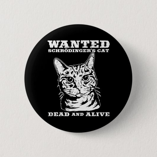 Schrodingerの猫は死者がか生きたほしいと思いました 缶バッジ (正面)