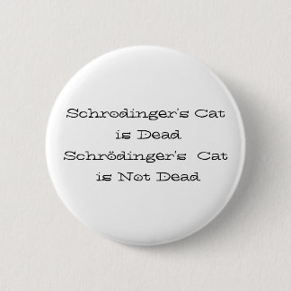 Schrodingerの猫はDeadSchrödingerの猫あります…です 缶バッジ