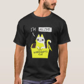 Schrodinger's Cat Is Alive Dead Paradox Science Ge Tシャツ (正面)