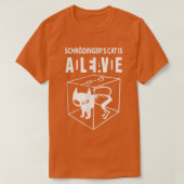 Schrodinger's cat is alive, science cat funny want tシャツ (デザイン正面)