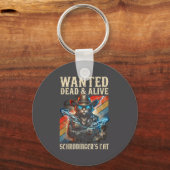 Schrodingers Cat Wanted Dead And Alive Quantum Phy キーホルダー (正面)