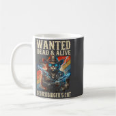 Schrodingers Cat Wanted Dead And Alive Quantum Phy コーヒーマグカップ (左)