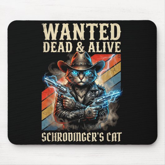Schrodingers Cat Wanted Dead And Alive Quantum Phy マウスパッド (正面)