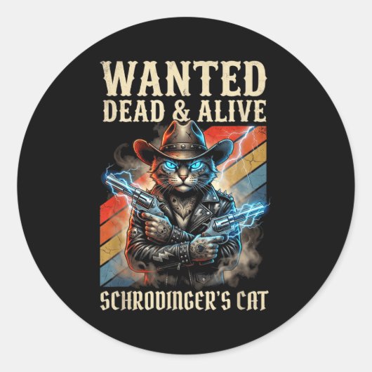 Schrodingers Cat Wanted Dead And Alive Quantum Phy ラウンドシール (正面)