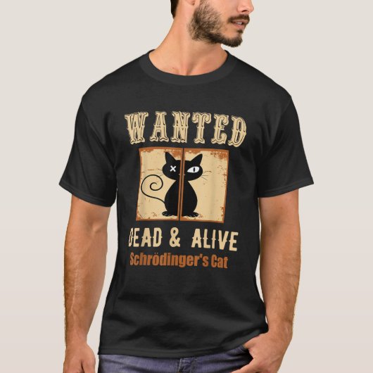 Schroedinger s Cat Science Graphic Wanted Dead Ali Tシャツ (正面)